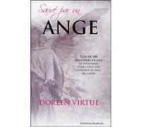 Sauvé par un ange - Plus de 180 histoires vraies de personnes ayant vécu des expériences avec les an