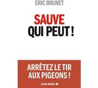 Sauve qui peut ! Eric Brunet (Auteur)