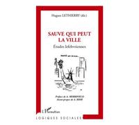 Sauve qui peut la ville - Hugues Lethierry - L'harmattan - broché - Livre