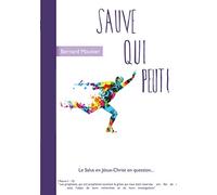 Sauve qui peut !: Le salut en Jésus Christ en question...