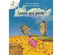 Sauve qui poule ! - tome 8 Christian Jolibois (Auteur), Christian Heinrich (Illustration)