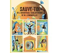 Sauve-toi de l'incroyable bibliothèque de M. Lemoncello !