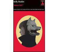 Sauve-toi ! Kelly Braffet (Auteur), Sophie Bastide-Foltz (Traduction)
