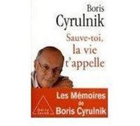 Sauve-toi, la vie t'appelle Cyrulnik, Boris (Auteur)
