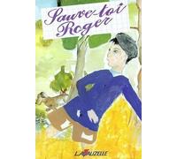 Sauve toi Roger