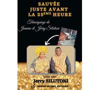 Sauvée juste avant la 25ème heure - Jerry Silutoni - Kobo by Fnac - broché - Témoignage