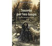 Sauvée par les loups, L'histoire de Jeanne Hachette
