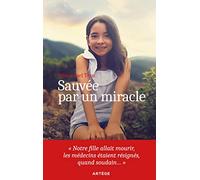 Sauvée par un miracle: Notre fille allait mourir, les médecins étaient résignés, quand soudain...