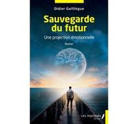 Sauvegarde du futur Didier Gailliègue (Auteur)