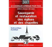 Sauvegarde Et Restauration Des Églises Et Des Chapelles - Guide Juridique Et Pratique