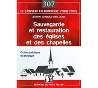 Sauvegarde Et Restauration Des Églises Et Des Chapelles - Guide Juridique Et Pratique