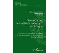 Sauvegarder les intérêts nationaux en Afrique: Une étude des menaces économiques et de leurs implications sur la souveraineté des États africains