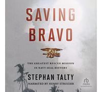 Sauver Bravo : la Plus Grande Mission de Sauvetage de l'histoire Navy Seal [Import]