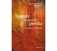 Sauver ce qui était perdu : La guérison intérieure