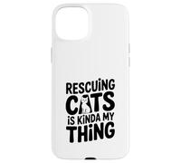 Sauver des Chats, C'est Un Peu Mon Truc pour Les Amoureux des Chats Coque pour iPhone 15 Plus