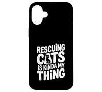 Sauver des Chats, C'est Un Peu Mon Truc pour Les Amoureux des Chats Coque pour iPhone 16 Plus