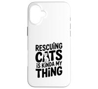 Sauver des Chats, C'est Un Peu Mon Truc pour Les Amoureux des Chats Coque pour iPhone 16 Plus