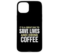 Sauver des Vies et Boire du café Chirurgien hospitalier Coque pour iPhone 15 Plus
