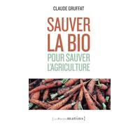 Sauver la bio pour sauver l'agriculture