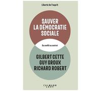 Sauver La Démocratie Sociale - Du Conflit Au Contrat