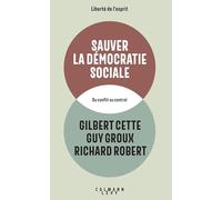 Sauver La Démocratie Sociale - Du Conflit Au Contrat