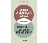 Sauver la démocratie sociale : Du conflit au contrat – Éditions Calmann-Lévy