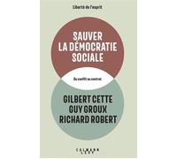 Sauver la démocratie sociale Du conflit au contrat - Gilbert Cette - Calmann-Levy - ebook (ePub) - Essai