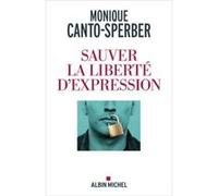 Sauver la liberté d'expression Monique Canto-Sperber (Auteur)