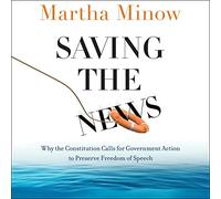 Sauver la Nouvelle : Pourquoi la Constitution Appelle à Une Action gouvernementale pour préserver la liberté d'expression [Import]