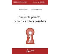 Sauver la planète, penser les futurs possibles - Raymond Woessner - Atlande Eds - broché - Méthode de langue