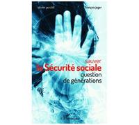 Sauver La Sécurité Sociale - Question De Générations
