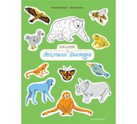 Sauver les animaux sauvages - Florence Pinaud - Actes Sud Jeunesse - broché - Document jeunesse
