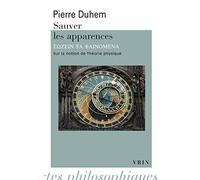 Sauver les apparences : Essai sur la notion de théorie physique de Platon à Galilée