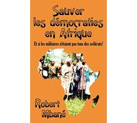 Sauver les democraties en Afrique: Les militaires sont ils tous des sc¿l¿rats!