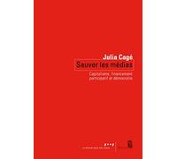 Sauver Les Médias - Capitalisme, Financement Participatif Et Démocratie
