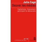 Sauver les médias Julia Cagé (Auteur)