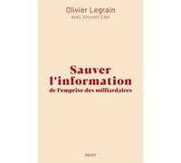 Sauver l'information de l'emprise des milliardaires – Payot
