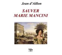 Sauver Marie Mancini