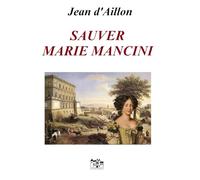 Sauver Marie Mancini