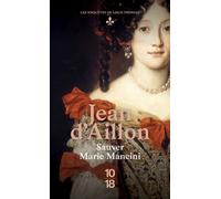 Sauver Marie Mancini - Jean d' Aillon - 10/18 - Poche - Roman