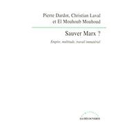 Sauver Marx ?: Empire, multitude, travail immatériel