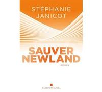 Sauver Newland Stéphanie Janicot (Auteur)