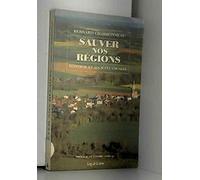 Sauver nos régions. Ecologie et sociétés locales