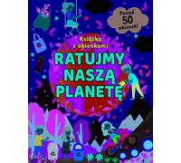 Sauver notre planète Un livre avec des fenêtres Helena Muszyńska (tl.) (Buch auf Polnisch)