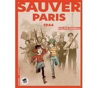 Sauver paris - 1944 - Philippe Barbeau - Oskar - broché - Roman junior dès 9 ans