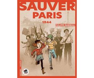 Sauver paris - 1944 - Philippe Barbeau - Oskar - broché - Roman junior dès 9 ans