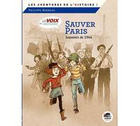 Sauver Paris - Souvenirs De 1944