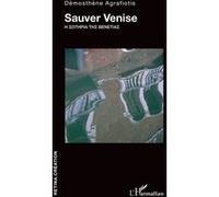 Sauver Venise - Démosthène Agrafiotis - L'harmattan - broché - Essai