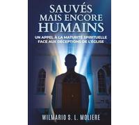Sauvés mais encore humains: Un Appel à la maturité spirituelle face aux déceptions de l’Église