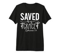 Sauvés par la Grâce - Éphésiens 2:8 Message Inspirant T-Shirt Haut de Gamme